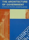 The Architecture of Government libro str