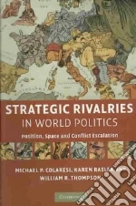 Strategic Rivalries in World Politics