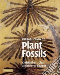 Introduction to Plant Fossils libro in lingua di ChristopherJ Cleal