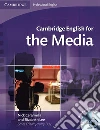 CERAMELLA CAMB. ENGLISH FOR THE MEDIA STD+CD libro str