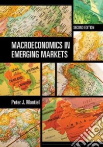 Macroeconomics in Emerging Markets libro in lingua di Peter J Montiel