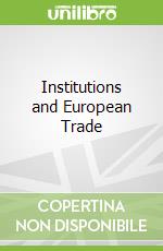 Institutions and European Trade