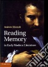 Reading Memory in Early Modern Literature libro str