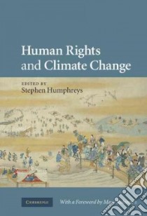 Human Rights and Climate Change libro in lingua di Humphreys Stephen (EDT), Robinson Mary (FRW)