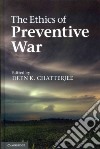 The Ethics of Preventive War libro str