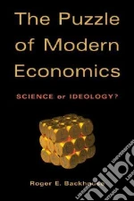 The Puzzle of Modern Economics