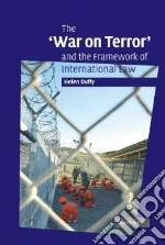'War on Terror' and the Framework of International Law