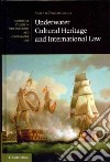Underwater Cultural Heritage and International Law libro str