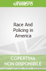 Race And Policing in America