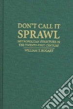 Don't Call It Sprawl