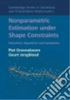 Nonparametric Estimation Under Shape Constraints libro str