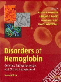 Disorders of Hemoglobin libro in lingua di Steinberg Martin H., Forget Bernard G., Higgs Douglas R., Weatherall David J.