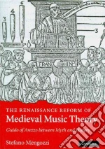 The Renaissance Reform of Medieval Music Theory