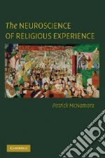 The Neuroscience of Religious Experience