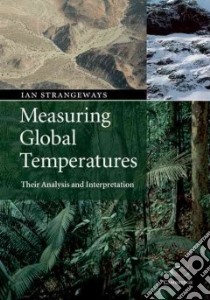 Measuring Global Temperatures libro in lingua di Strangeways Ian