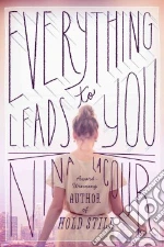 Everything Leads to You