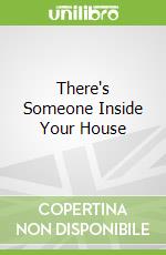 There's Someone Inside Your House