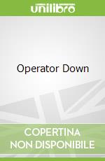Operator Down
