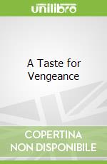 A Taste for Vengeance