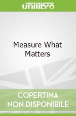 Measure What Matters