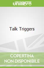 Talk Triggers