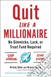 Quit Like a Millionaire libro str