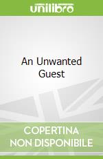 An Unwanted Guest