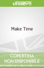 Make Time