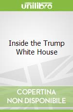 Inside the Trump White House