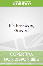 It's Passover, Grover!
