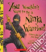 You Wouldn't Want to Be a Ninja Warrior!