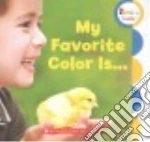 My Favorite Color Is…