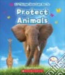 10 Things You Can Do to Protect Animals libro in lingua di Weitzman Elizabeth