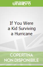 If You Were a Kid Surviving a Hurricane