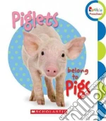 Piglets Belong to Pigs