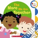 The More We Are Together