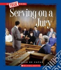 Serving on a Jury libro in lingua di De Capua Sarah