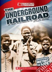 The Underground Railroad libro in lingua di Raatma Lucia