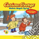 Curious George Makes Maple Syrup