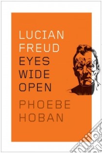 Lucian Freud libro in lingua di Hoban Phoebe