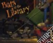 Bats at the Library libro in lingua di Lies Brian