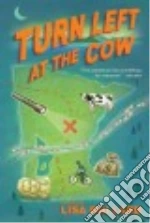 Turn Left at the Cow