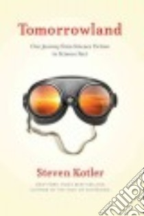 Tomorrowland libro in lingua di Kotler Steven