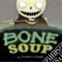 Bone Soup libro in lingua di Evans Cambria
