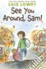 See You Around, Sam!