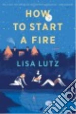 How to Start a Fire