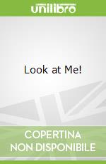 Look at Me!