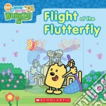 Flight Of The Flutterfly libro in lingua di Scholastic Inc. (COR)