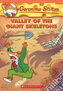 Valley of the Giant Skeletons libro in lingua di Stilton Geronimo
