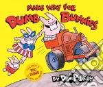 Make Way for Dumb Bunnies
